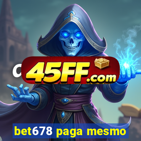 bet678 paga mesmo